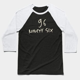 Hand Drawn Letter Number 96 Ninety Six Baseball T-Shirt